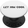 Funny Meme Gear Lascialo cucinare PopSockets PopGrip Adesivo