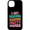 Timido Introverso Ansioso Impacciato Sin Custodia per iPhone 14 Plus I Get Nervous Around Pretty Women