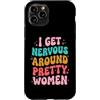 Timido Introverso Ansioso Impacciato Sin Custodia per iPhone 11 Pro I Get Nervous Around Pretty Women