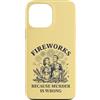Retro Humor Apparel Custodia per iPhone 13 Pro Max Fuochi d'artificio perché l'omicidio è sbagliato Famiglia retrò