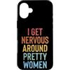 Timido Introverso Ansioso Impacciato Sin Custodia per iPhone 16 Plus I Get Nervous Around Pretty Women