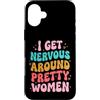 Timido Introverso Ansioso Impacciato Sin Custodia per iPhone 16 Plus I Get Nervous Around Pretty Women