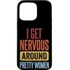 Timido Introverso Ansioso Impacciato Sin Custodia per iPhone 15 Pro Max I Get Nervous Around Pretty Women