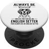 Fun English Setter Cool English Setter D Sii un cane setter inglese Divertente setter inglese PopSockets PopGrip Adesivo
