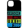 Awesome since 2004 Geburtstagsspruch Jun Custodia per iPhone 14 Plus 22 Anni Vintage 2004 nato giugno Fantastico da
