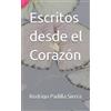 Rodrigo Padilla Sierra Escritos desde el Corazón (Tascabile)