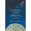 Umberto Eco EUGENIO CARMI Tres cuentos / Three Stories (Copertina rigida)
