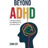 Sam Led Beyond ADHD (Tascabile)