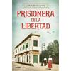 Luca Di Fulvio Prisionera de la libertad / Prisoner of Freedom (Tascabile)