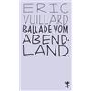 Nicola Denis Éric Vuillard Ballade vom Abendland: 6 (Various Formats)