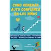 Olivia I Thigpen Como Generar Auto Confianza en los Niños (Tascabile)