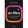 Sarah Frier Sin filtro: La historia secreta de Instagram / No Filter (Tascabile)