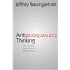 Jeffrey Baumgartner Anticonventional Thinking (Tascabile)