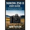 Ben Taylor Nikon Z50 II User Guide (Tascabile)
