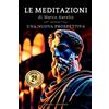 Samuel Cartaxo Marcus Aurelius Le MEDITAZIONI di Marco Aurelio (Tascabile)