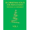 B C Dockery 10 Christmas Solos for French Horn with Piano Accompanim (Tascabile)
