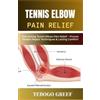 Tebogo Greef Tennis Elbow Pain Relief (Tascabile)