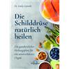 Dr. Emily Lipin Die Schilddrüse natürlich heilen: Ein ganzheitlicher (Tascabile)