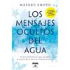 Masaru Emoto Los mensajes ocultos del agua / The Hidden Messages In (Tascabile)