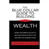 Edmond Alantes The Blue Collar Guide to Building Wealth (Tascabile)