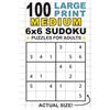 100 Large Print Medium 6x6 Sudoku Puzzles for Adults (Tascabile)