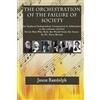 Jason Randolph The Orchestration of the Failure of Society (Tascabile)