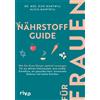 Dr. med. Elke M Nährstoff-Guide für Frauen: Wie Sie Ihren Körper opt (Tascabile)
