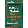 David Mandessi Diop Hammer Blows (Tascabile)