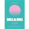 Ashley Brozic Little Book of Miami Style (Copertina rigida) Fashion Destinations