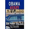 D T Pollard OBAMA GUILTY of BEING PRESIDENT WHILE BLACK (Tascabile)