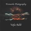 Vafa Adib Fireworks Photography (Tascabile)