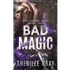 Sherilee Gray Bad Magic (Tascabile) Hellhound Heat