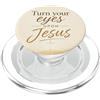Christian Faith Revival Born-Again Graph Turn Your Eyes Upon Jesus - Christian Faith Evangelism PopSockets PopGrip per MagSafe