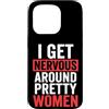 Timido Introverso Ansioso Impacciato Sin Custodia per iPhone 15 Pro I Get Nervous Around Pretty Women