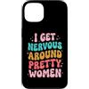 Timido Introverso Ansioso Impacciato Sin Custodia per iPhone 13 I Get Nervous Around Pretty Women