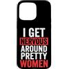 Timido Introverso Ansioso Impacciato Sin Custodia per iPhone 15 Pro Max I Get Nervous Around Pretty Women