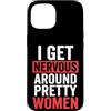 Timido Introverso Ansioso Impacciato Sin Custodia per iPhone 15 I Get Nervous Around Pretty Women