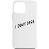 Cool Epic Gear Custodia per iPhone 13 Pro Max Non mi importa