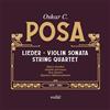 Oskar C. Posa Oskar C. Posa: Lieder/Violin Sonata/String Quartet (CD) Album
