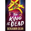 Benjamin Dean The King is Dead (Tascabile)