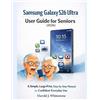 Harold J Whitest Samsung Galaxy S26 Ultra User Guide for Seniors (20 (Tascabile)
