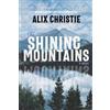 Alix Christie The Shining Mountains (Tascabile)