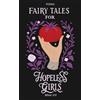 Rena Joy Fairy Tales for Hopeless Girls (Tascabile)