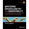 Steve Flanders Mastering OpenTelemetry and Observability (Tascabile) Tech Today
