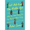 Peter Jones Self-Help from the Middle Ages (Copertina rigida)