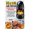 John Purcell Keto Air Fryer Cookbook for Beginners (Tascabile)