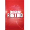 Arnold Ehret Rational Fasting (Copertina rigida)
