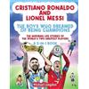 Michael Langdon Cristiano Ronaldo And Lionel Messi - The Boys Who Dr (Tascabile)