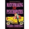 Tasha Coryell Matchmaking for Psychopaths (Tascabile)