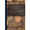 Francisco Codera Y Zaidín Tratado De Numismática Arábigo-Española (Tascabile)